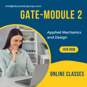 Gate Mechanical -Module 2 (Applied Mechanics and Design)